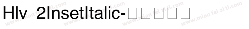 Hlv 2InsetItalic字体转换